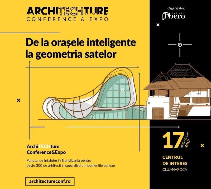 De la orasele inteligente, la geometria satului - ArchiTECHture Conference&Expo 2017