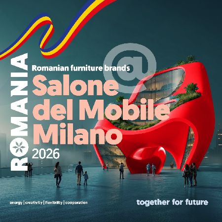 Romania participa la Salone del Mobile.Milano 2026, cel mai prestigios targ international de mobilier si design