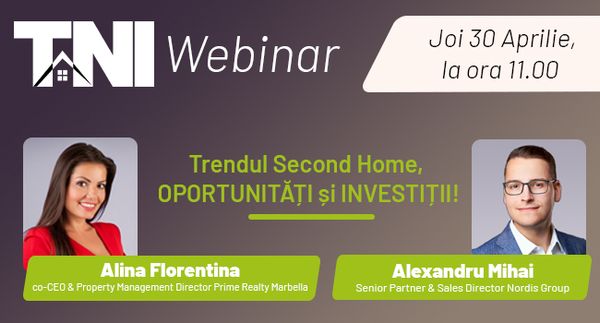 Webinar TNI: Trendul Second Home, oportunitati si investitii!