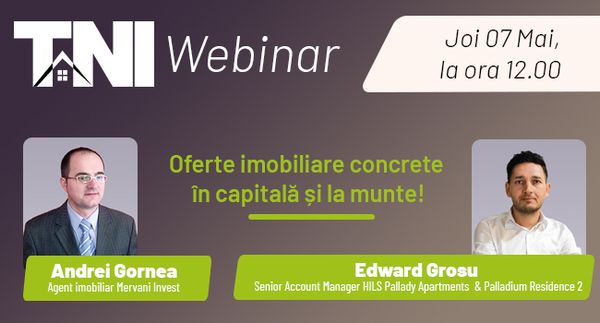 Webinar TNI: Oferte imobiliare concrete in capitala si la munte!