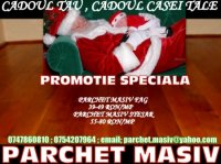 PARCHET MASIV-CADOUL TAU,CADOUL CASEI TALE - PARCHET MASIV-CADOUL TAU,CADOUL CASEI TALE