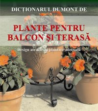 PLANTE PENTRU BALCON SI TERASA - PLANTE PENTRU BALCON SI TERASA