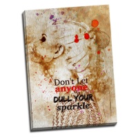 TABLOU MESAJ MOTIVATIONAL - DON'T LET ANYONE - TABLOU MESAJ MOTIVATIONAL - DON'T LET ANYONE