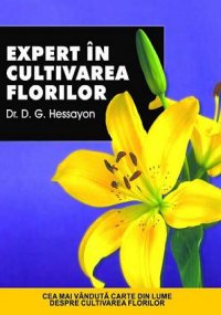 EXPERT IN CULTIVAREA FLORILOR - EXPERT IN CULTIVAREA FLORILOR